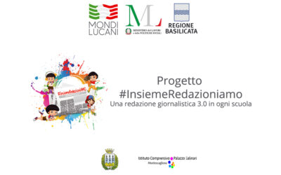 Concluso il Progetto della Mondi Lucani “#InsiemeRedazioniamo – una redazione giornalistica 3.0 in ogni scuola”