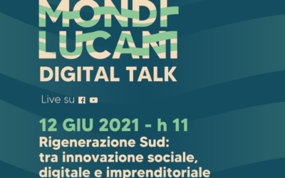 Sabato 12 giugno il primo Mondi Lucani Digital Talk