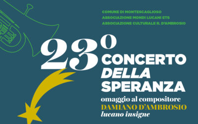 Mondi Lucani e l’associazione  R. D’Ambrosio omaggiano il  M° D’Ambrosio con il Concerto della Speranza 2024 del 6 gennaio